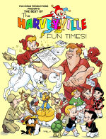 The Best of Harveyville Fun Times!